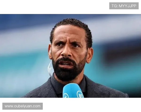 费迪南德表示特里需与我弟弟澄清歧视事件后才能接受采访